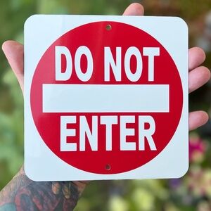 Do Not Enter mini Metal Sign 6”x6”